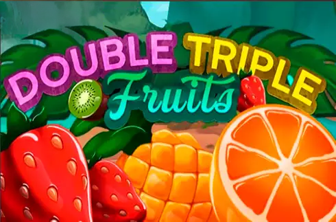 Double Triple Fruits