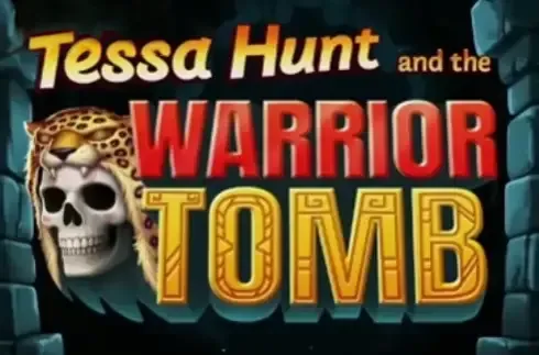 Tessa Hunt and the Warrior Tomb