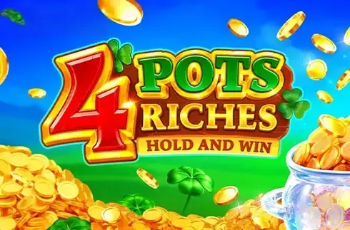 4 Pots Riches: Hold and Win