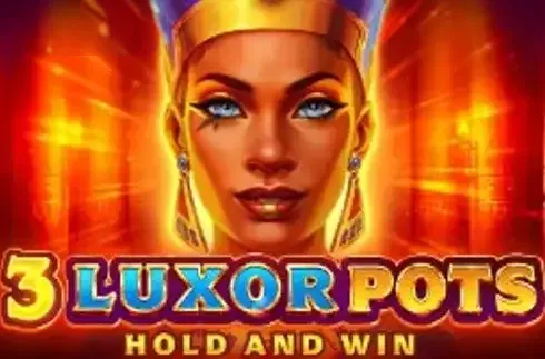 3 Luxor Pots Hold and Win